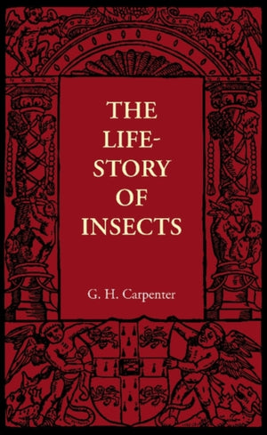 The Life-Story of Insects