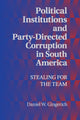 Book cover of: Political Institutions and Party-Directed Corruption in South America. By: Daniel W. Gingerich
