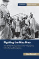 Book cover of: Fighting the Mau Mau. By: Huw C. Bennett