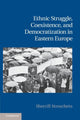 Book cover of: Ethnic Struggle, Coexistence, and Democratization in Eastern Europe. By: Sherrill Stroschein