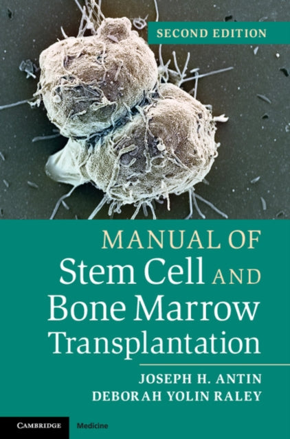Book cover of: Manual of Stem Cell and Bone Marrow Transplantation. By: Joseph H. Antin