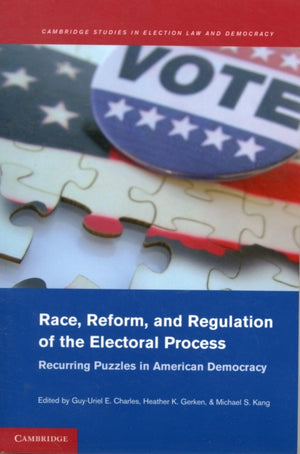 Race, Reform, and Regulation of the Electoral Process