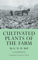 Book cover of: Cultivated Plants of the Farm. By: G. D. H. Bell