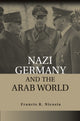 Book cover of: Nazi Germany and the Arab World. By: Frances R Nicosia