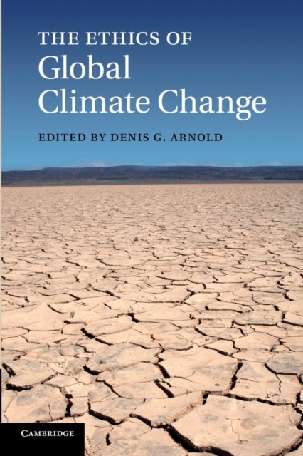 Book cover of: Ethics of Global Climate Change. By: Denis G. Arnold