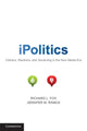 Book cover of: iPolitics. By: Richard Logan Fox