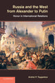 Book cover of: Russia and the West from Alexander to Putin. By: Andrei P. Tsygankov