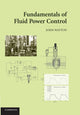 Book cover of: Fundamentals of Fluid Power Control. By: John Watton