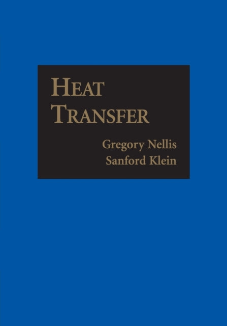Book cover of: Heat Transfer. By: Gregory Nellis