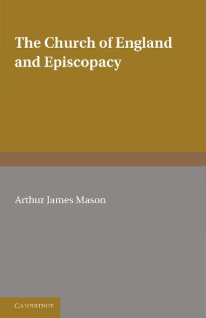 Book cover of: Church of England and Episcopacy. By: A. J. Mason