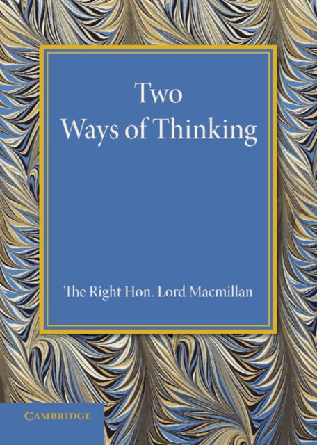 Book cover of: Two Ways of Thinking. By: Lord Macmillan
