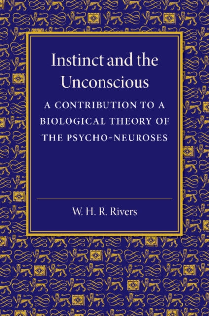 Book cover of: Instinct and the Unconscious. By: W. H. R. Rivers