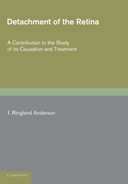 Book cover of: Detachment of the Retina. By: J. Ringland Anderson