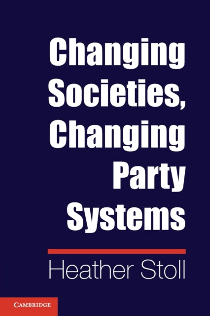 Changing Societies, Changing Party Systems