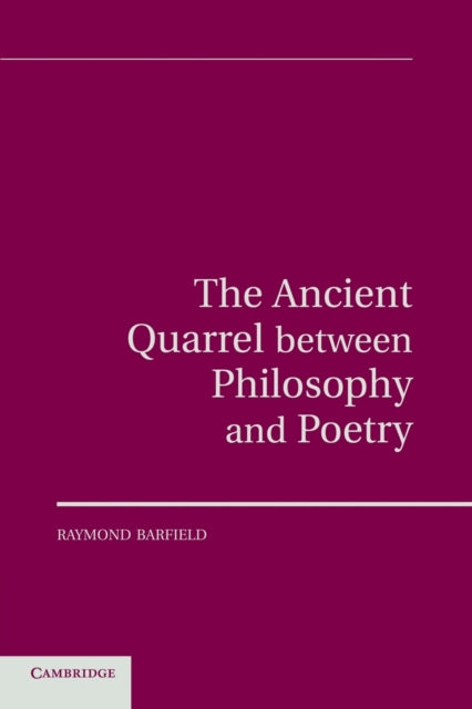 Book cover of: Ancient Quarrel Between Philosophy and Poetry. By: Raymond Barfield