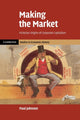 Book cover of: Making the Market. By: Paul Johnson