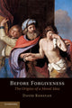 Book cover of: Before Forgiveness. By: David Konstan