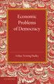 Book cover of: Economic Problems of Democracy. By: Arthur Twining Hadley