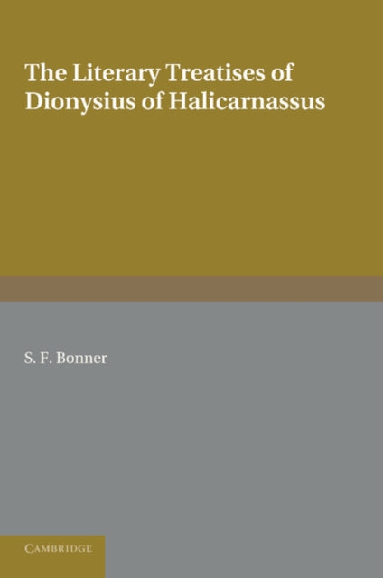 Book cover of: Literary Treatises of Dionysius of Halicarnassus. By: S. F. Bonner