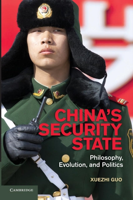 Book cover of: China's Security State. By: Xuezhi Guo