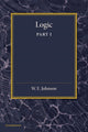 Book cover of: Logic, Part 1. By: W. E. Johnson