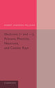 Book cover of: Electrons (+ and -), Protons, Photons, Neutrons, and Cosmic Rays. By: Robert Andrews Millikan