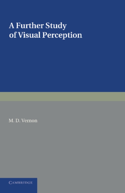 Book cover of: Further Study of Visual Perception. By: M. D. Vernon
