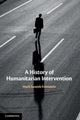 Book cover of: History of Humanitarian Intervention. By: Mark Swatek-Evenstein