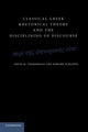 Book cover of: Classical Greek Rhetorical Theory and the Disciplining of Discourse. By: David M. Timmerman