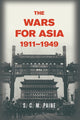 Book cover of: Wars for Asia, 1911–1949. By: S. C. M. Paine