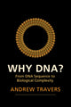 Book cover of: Why DNA?. By: Andrew Travers