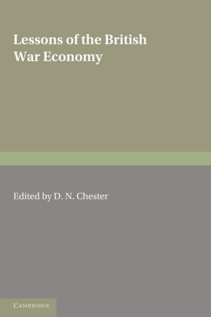 Book cover of: Lessons of the British War Economy. By: D. N. Chester