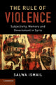 Book cover of: Rule of Violence. By: Salwa Ismail