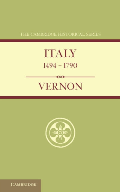 Book cover of: Italy from 1494 to 1790. By: H. M. Vernon