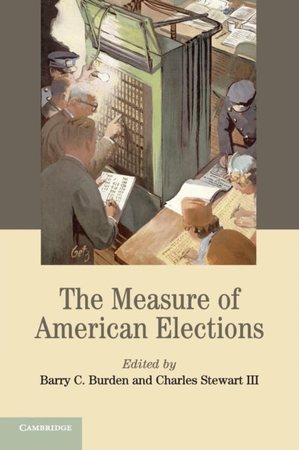 Book cover of: Measure of American Elections. By: Barry C. Burden
