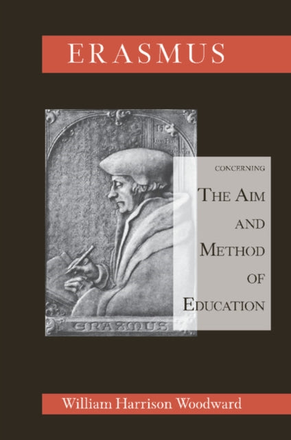 Book cover of: Desiderius Erasmus Concerning the Aim and Method of Education. By: William Harrison Woodward