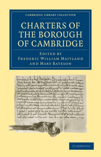 Book cover of: Charters of the Borough of Cambridge. By: Frederic William Maitland