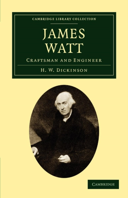 Book cover of: James Watt. By: H. W. Dickinson