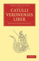 Book cover of: Catulli Veronensis Liber. By: Robinson Ellis