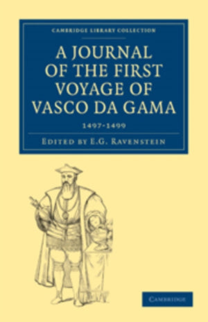 A Journal of the First Voyage of Vasco da Gama, 1497–1499