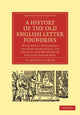 Book cover of: History of the Old English Letter Foundries. By: Talbot Baines Reed