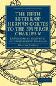 Book cover of: Fifth Letter of Hernan Cortes to the Emperor Charles V. By: Hernán Cortés