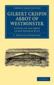 Book cover of: Gilbert Crispin Abbot of Westminster. By: J. Armitage Robinson