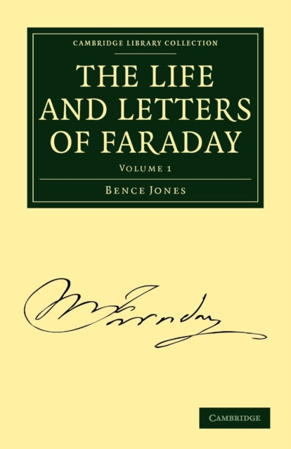 Book cover of: Life and Letters of Faraday. By: Bence Jones