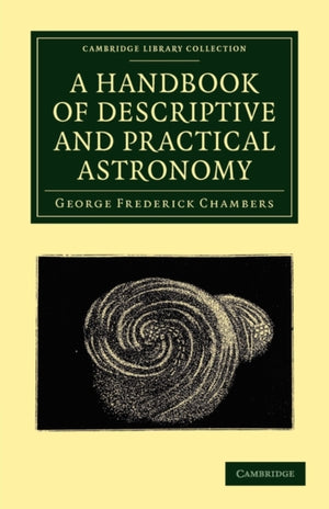 Handbook of Descriptive and Practical Astronomy