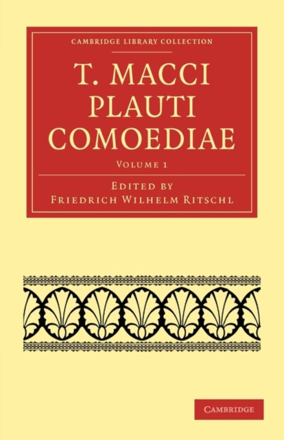 Book cover of: T. Macci Plauti Comoediae. By: Friedrich Wilhelm Ritschl