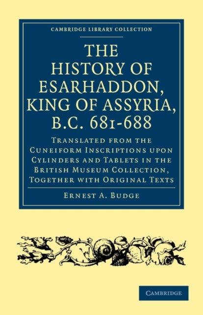 Book cover of: History of Esarhaddon (Son of Sennacherib) King of Assyria, B.C. 681–688. By: E. A. Wallis Budge