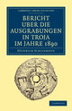 Book cover of: Bericht Uber die Ausgrabungen in Troja im Jahre 1890