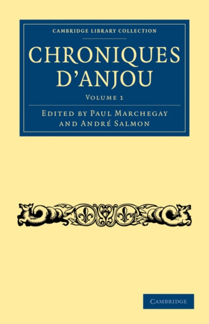 Book cover of: Chroniques d'Anjou. By: Paul Marchegay