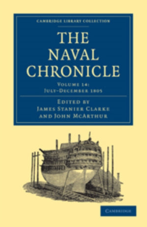 The Naval Chronicle: Volume 14, July–December 1805